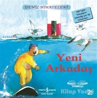 Yeni Arkadaş - Deniz Hikayeleri - 1