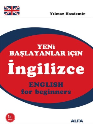 Yeni Başlayanlar İçin İngilizce - English For Beginners - Alfa Yayınları