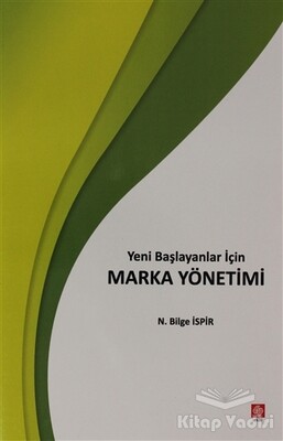 Yeni Başlayanlar İçin Marka Yönetimi - Ekin Yayınevi