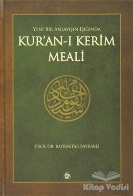 Yeni Bir Anlayışın Işığında Kur'an-ı Kerim Meali - Düşün Yayıncılık