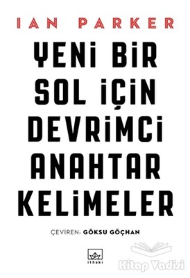 Yeni Bir Sol İçin Devrimci Anahtar Kelimeler - İthaki Yayınları