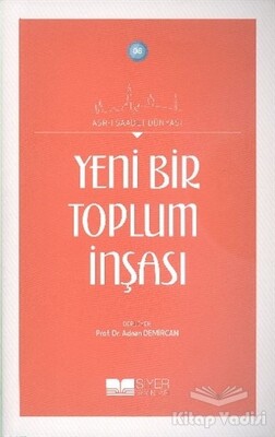 Yeni Bir Toplum İnşası - Siyer Yayınları