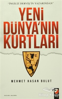 Yeni Dünya'nın Kurtları - IQ Kültür Sanat Yayıncılık