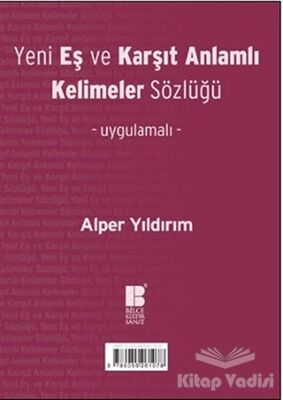 Yeni Eş ve Karşıt Anlamlı Kelimeler Sözlüğü - 1