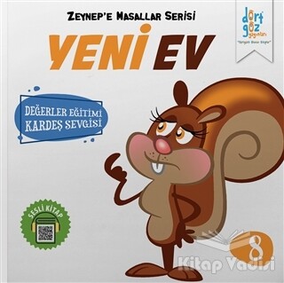 Yeni Ev - Zeynep'e Masallar Serisi 8 - Dörtgöz Yayınları