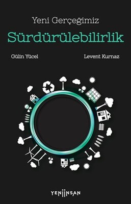 Yeni Gerçeğimiz Sürdürülebilirlik - Yeni İnsan Yayınevi