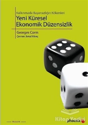 Yeni Küresel Ekonomik Düzensizlik - Phoenix Yayınevi