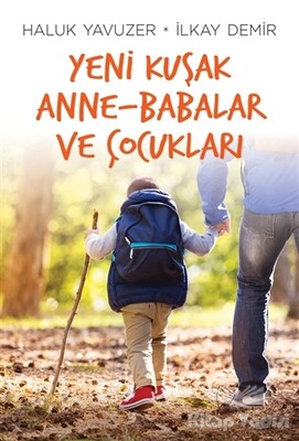 Yeni Kuşak Anne-Babalar ve Çocukları - Remzi Kitabevi