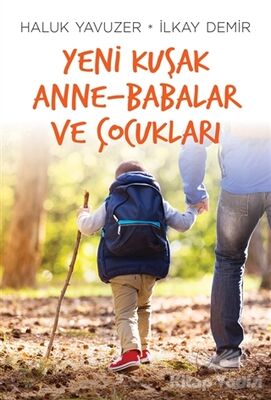 Yeni Kuşak Anne-Babalar ve Çocukları - 1