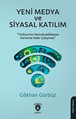 Yeni Medya ve Siyasal Katılım - Dorlion Yayınları