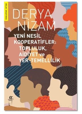 Yeni Nesil Kooperatifler: Topluluk, Aidiyet ve Yer-Temellilik - 1