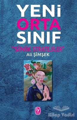 Yeni Orta Sınıf - Sinik Stratejiler - Tekin Yayınevi