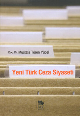 Yeni Türk Ceza Siyaseti - İmge Kitabevi Yayınları