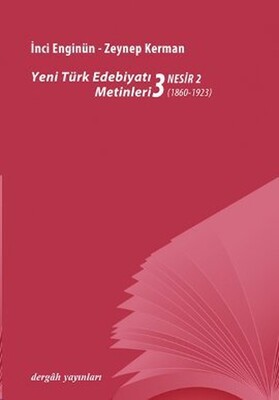 Yeni Türk Edebiyatı Metinleri 3 - Nesir 1 - Dergah Yayınları