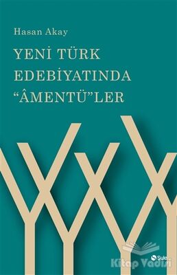 Yeni Türk Edebiyatında Amentü'ler - 1