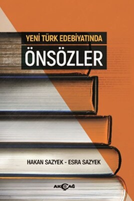 Yeni Türk Edebiyatında Önsözler - Akçağ Yayınları