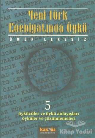 Kaknüs Yayınları - Yeni Türk Edebiyatında Öykü - 5