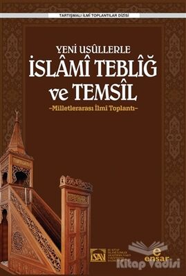 Yeni Usüllerle İslami Tebliğ ve Temsil - 1