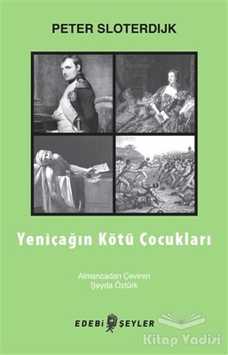 Yeniçağın Kötü Çocukları - Edebi Şeyler