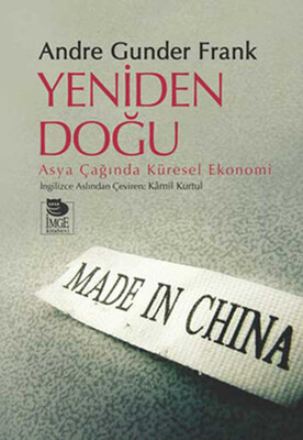 Yeniden Doğu Asya çağında Küresel Ekonomi - İmge Kitabevi Yayınları