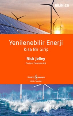 Yenilenebilir Enerji – Kısa Bir Giriş - İş Bankası Kültür Yayınları