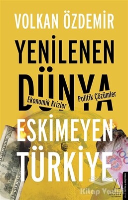 Yenilenen Dünya Eskimeyen Türkiye - Destek Yayınları