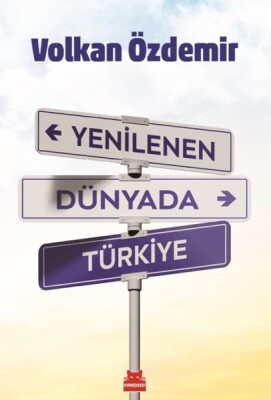Yenilenen Dünyada Türkiye - Kırmızı Kedi Yayınevi