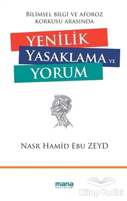 Yenilik Yasaklama ve Yorum - Mana Yayınları