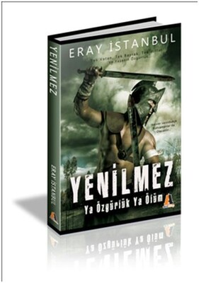 Yenilmez - Ya Özgürlük Ya Ölüm - Akis Kitap