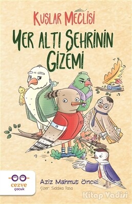 Yer Altı Şehrinin Gizemi - Kuşlar Meclisi - Cezve Çocuk