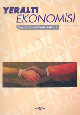 Yeraltı Ekonomisi - Akçağ Yayınları