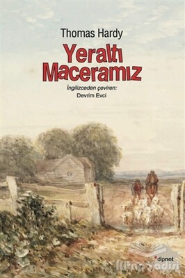 Yeraltı Maceramız - Dipnot Yayınları