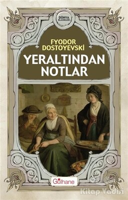 Yeraltından Notlar - Gülhane Yayınları