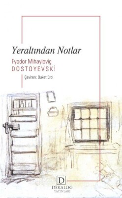 Yeraltından Notlar - Dekalog Yayınları