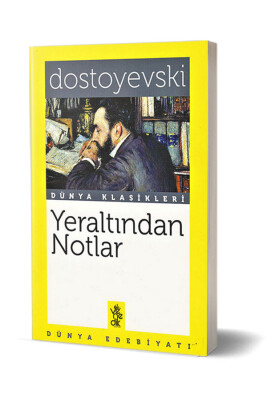 Yeraltından Notlar - Dünya Klasikleri - Venedik Yayınları