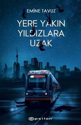 Yere Yakın Yıldızlara Uzak (Ciltli) - 1