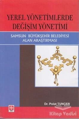 Yerel Yönetimlerde Değişim Yönetimi - Ekin Yayınevi