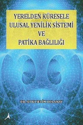 Yerelden Küresele Ulusal Yenilik Sistemi ve Patika Bağlılığı - Alter Yayınları