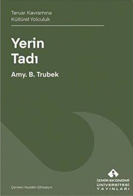 Yerin Tadı Teruar Kavramına Kültürel Yolculuk - 1