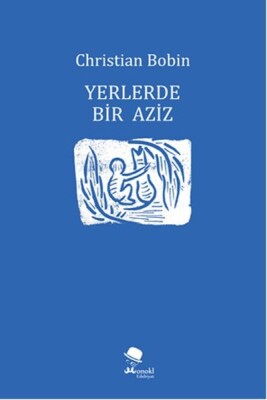 Yerlerde Bir Aziz - Monokl Yayınları