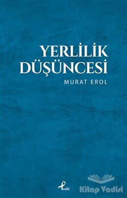 Yerlilik Düşüncesi - Profil Kitap