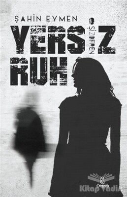 Yersiz Ruh -Şizofren - Otantik Kitap