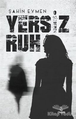 Yersiz Ruh -Şizofren - 1