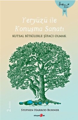 Yeryüzü İle Konuşma Sanatı - Okuyan Us Yayınları