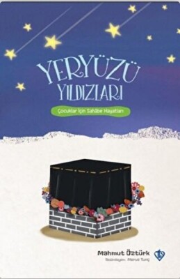 Yeryüzü Yıldızları - Çocuklar İçin Sahabe Hayatları - Türkiye Diyanet Vakfı Yayınları