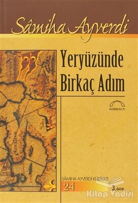 Yeryüzünde Birkaç Adım - Kubbealtı Neşriyatı Yayıncılık