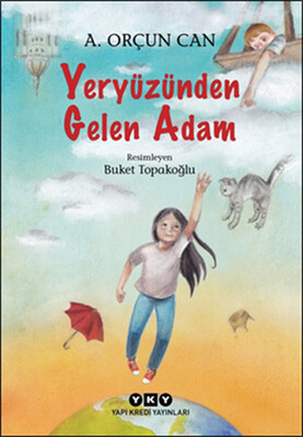 Yeryüzünden Gelen Adam - Yapı Kredi Yayınları