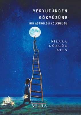 Yeryüzünden Gökyüzüne Bir Astroloji Yolculuğu - Mitra Yayınları
