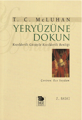 Yeryüzüne Dokun Kızılderili Gözüyle Kızılderili Benliği - İmge Kitabevi Yayınları