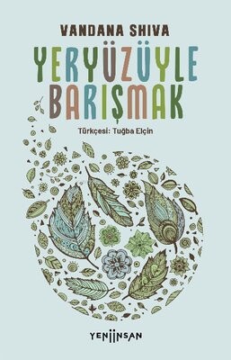 Yeryüzüyle Barışmak - Yeni İnsan Yayınevi